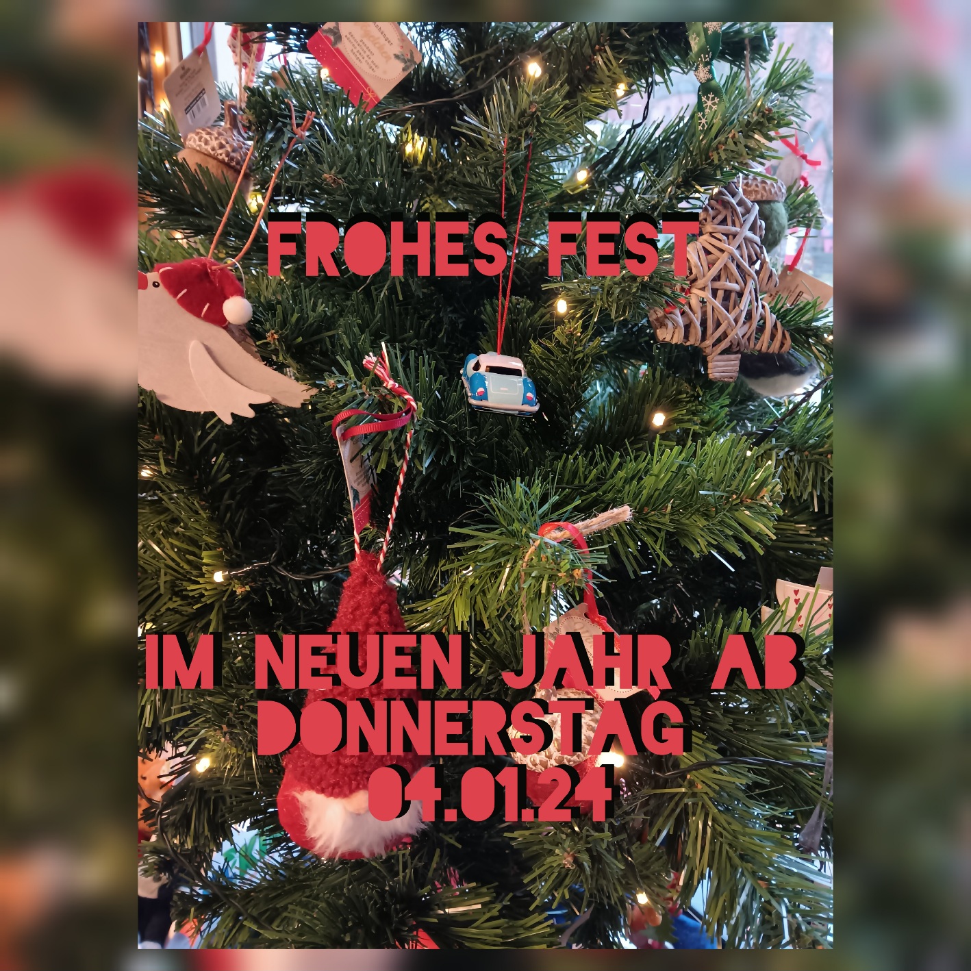 Weihnachtsurlaub bis 04.01.